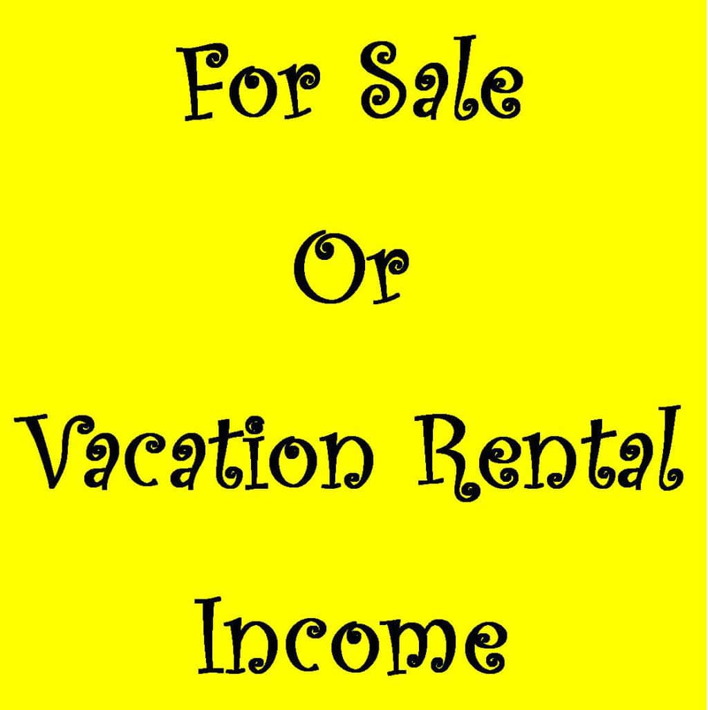 Tahoe Real Estate - Vacation Rental Income verses Selling your home.