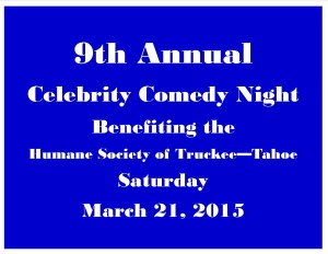 Humane Society of Truckee-Tahoe Celebrity Comedy Night, March 21, 2015